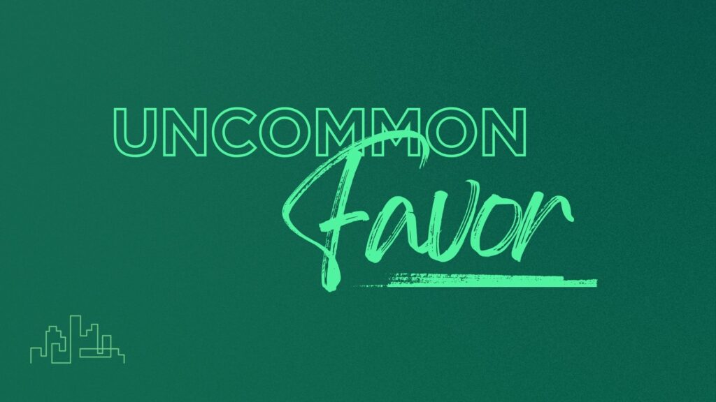 Uncommon Favor